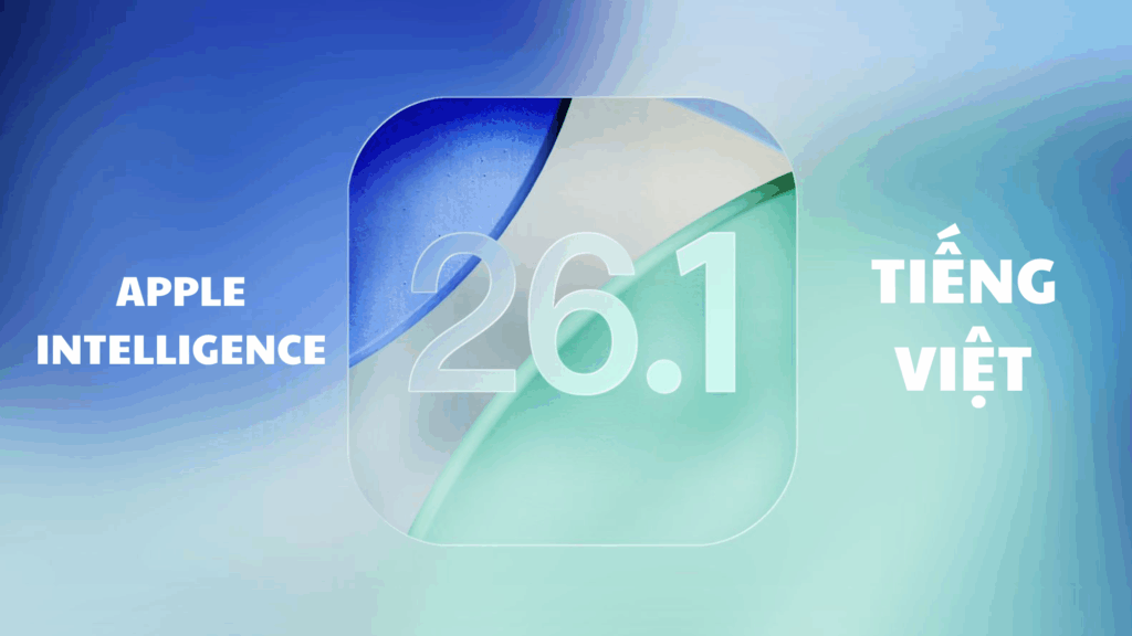 IOS 26.1 Chính thức phát hành: Apple Intelligence lần đầu hỗ trợ Tiếng Việt 5 IOS 26.1