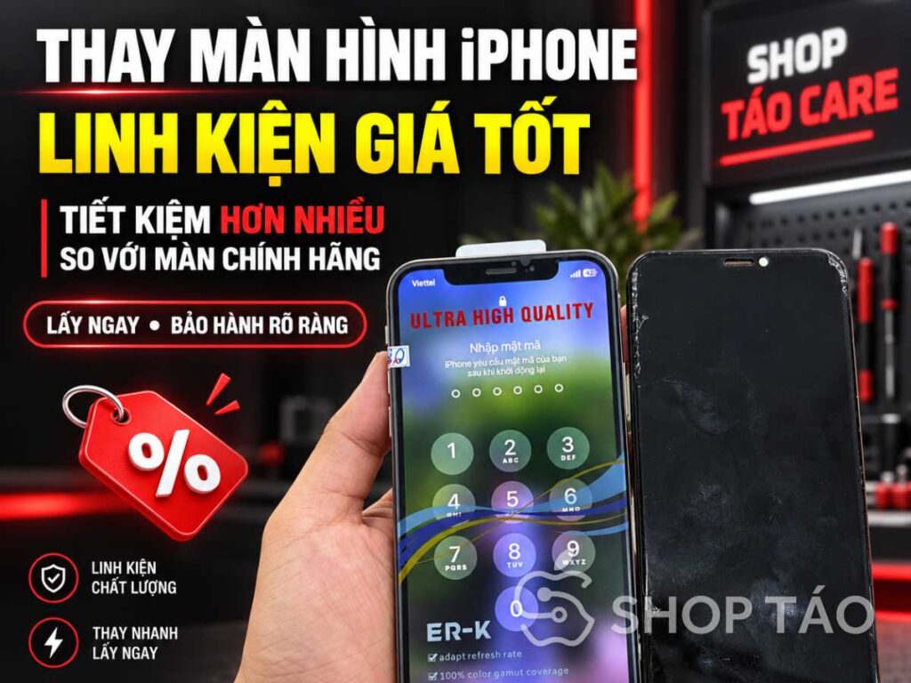 Thay màn hình iPhone linh kiện giá tốt tại Shop Táo Care Đà Nẵng - tiết kiệm hơn màn chính hãng
